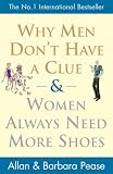 Why Men Don't Have a Clue and Women Always Need More Shoes (Unabridged)