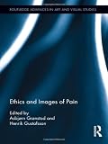 Ethics and Images of Pain (Routledge Advances in Art and Visual Studies)