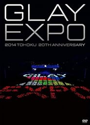 GLAY EXPO 2014 TOHOKU 20th Anniversary DVD~Standard Edition~(DVD2枚組)
