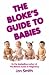 The Blokes Guide to Babies