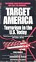 Target America: Terrorism in the U. S. Today