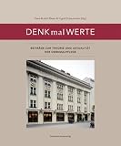 Produkt-Bild: DENKmalWERT: Beitr&auml;ge zur Theorie und Aktualit&auml;t der Denkmalpflege. Georg M&ouml;rsch zum 70. Geburtstag