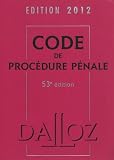 Code de procédure pénale : Edition 2012