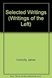 Selected political writings [of] James Connolly