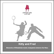 Sporting Legends - Kitty and Fred: Memories of Wimbledon Tennis Champions Between the Wars | [Paddy Feeny]