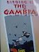 Birding in the Gambia 2 Forays Further Afield- Malcolm Rymer