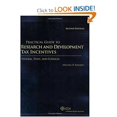 Practical Guide to Research and Development Tax Incentives: Federal, State, and Foreign (2nd Edition)