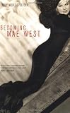 Becoming Mae West