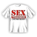 Lustige Witzige Coole Spr�che T-Shirt - Sex trainer 1. Stunde gratis!