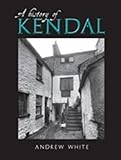 Kendal : a history