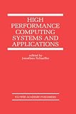 Review Springer  / High Performance Computing Systems and Applications (The Springer International Series in Engineering and Computer Science)