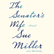 The Senator's Wife | [Sue Miller]