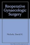Reoperative gynecologic surgery