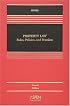 Property Law: Rules, Policies, and Practices