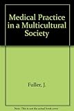 Medical practice in a multicultural society