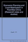 Economic planning and local mobilization in post-Mao China