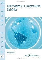 TOGAF Version 8.1.1 Enterprise Edition - Study Guide 2nd Edition