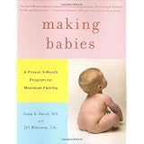 Making Babies: A Proven 3-Month Program for Maximum Fertilityby Sami S. David