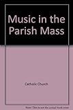 Music in the parish mass
