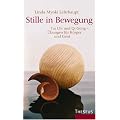 Stille in Bewegung: Tai Chi und Qi Gong - Mit �bungen f�r K�rper und Geist
