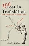 Still lost in translation : more misadventures in English abroad