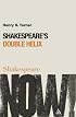 Shakespeare's Double Helix (Shakespeare Now!)