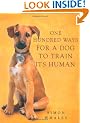 One Hundred Ways for a Dog to Train Its Human