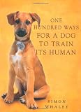 One Hundred Ways for a Dog to Train Its Human