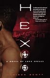 Hex: A Novel of Love Spells