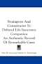 Stratagems And Conspiracies To Defraud Life Insurance Companies: An Authentic Record Of Remarkable Cases