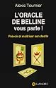 L'oracle de Belline vous parle !