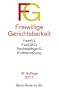 Freiwillige Gerichtsbarkeit: Gesetz �ber das Verfahren in Familiensachen und in den Angelegenheiten der freiwilligen Gerichtsbarkeit (FamFG), Gesetz ... Beurkundungsgesetz, Grundbuchordnung