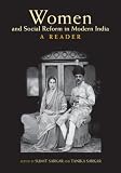 Women and Social Reform in Modern India: A Reader