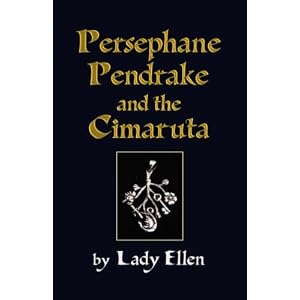 PERSEPHANE PENDRAKE AND THE CIMARUTA