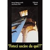 Fateci uscire da qui!di Nicholas M. Eltz