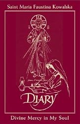 Diary of Saint Maria Faustina Kowalska - In Burgundy Leather: Divine Mercy in My Soul [DIARY OF ST MARIA FAUSTINA KOW]