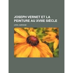 Joseph Vernet Et La Peinture Au Xviiie Si Cle