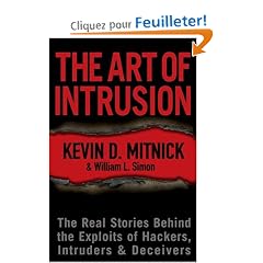 The Art Of Intrusion: The Real Stories Behind The Exploits Of Hackers, Intruders, & Deceivers