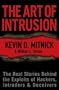 The Art of Intrusion: The Real Stories Behind the Exploits of Hackers, Intruders and Deceivers