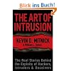 The Art of Intrusion: The Real Stories Behind the Exploits of Hackers, Intruders & Deceivers: The Real Stories Behind the Exploits of Hackers, Intruders and Deceivers