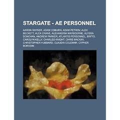 Stargate - Ae Personnel: Aaron Rayner, Adam Coburn, Adam Petrov, Alex Beckett, Alex Crane, Alexandria Maybourne, Alyssa Donovan, Andrew Parker,