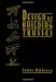 Design of Building Trusses (Parker/Ambrose Series of Simplified Design Guides)