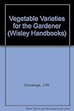 Vegetable Varieties for the Gardener