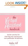 The Virtual Assistant Handbook: Insider Secrets for Starting and Running Your Own Profitable VA Business