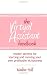 The Virtual Assistant Handbook: Insider Secrets or starting and running your own profitable VA business