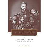 a prodigal saint father john of kronstadt and the russian people penn state series in lived religious experience