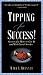 Tipping for Success: Secrets for How to Get In and Get Great Service