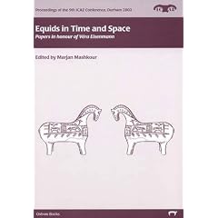 Equids in Time and Space The history of equids is associated with the history of human movement, trade and exchange in later prehistory, which is why the ... and (Proceedings of the 9th ICAZ Conference)