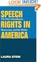 Speech Rights in America: The First Amendment, Democracy, and the Media (History of Communication)