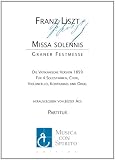 Franz Liszt MISSA SOLENNIS/GRANER FESTMESSE-Die Vatikanische Version 1859 PARTITUR - Franz Liszt/ vatikanische Version von Salvatore Meluzzi 1859